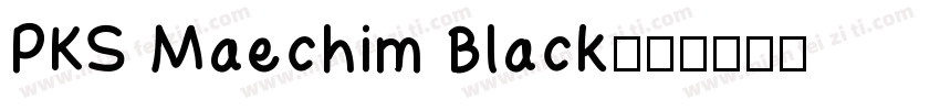 PKS Maechim Black字体转换